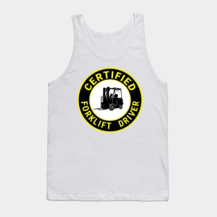 Certified forklift driver. Tank Top